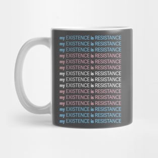 My Existence Is Resistance v1 Trans Pride Mug